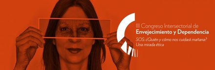 III Congreso Intersectorial de Envejecimiento y Dependencia