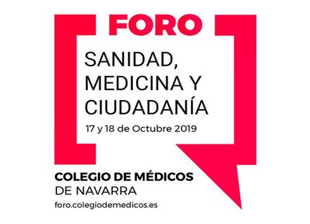 I Foro Sanidad, Medicina y Ciudadanía del Colegio de Médicos de Navarra
